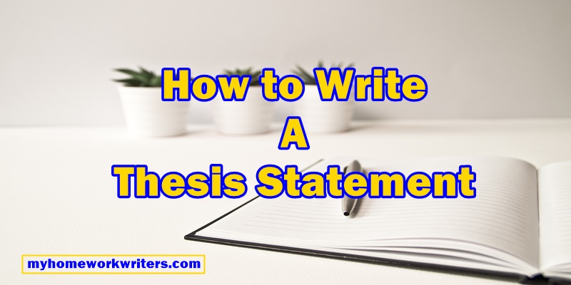 How to Write a Thesis Statement Step by Step