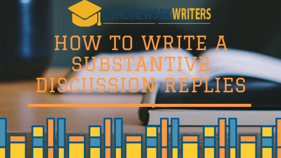 How to Write a Substantive Discussion Replies