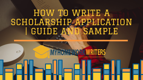 How to Write a Scholarship Application | Guide and Sample