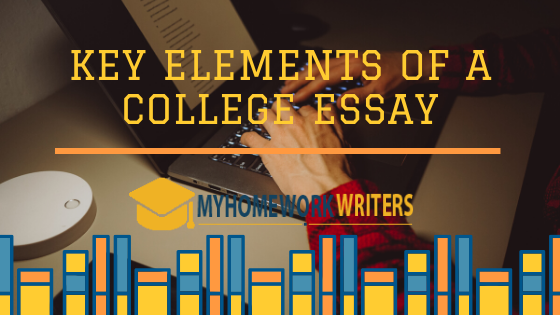 Key Elements of a College Essay