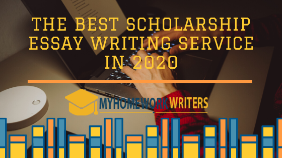 The Best Scholarship Essay Writing Service in 2020