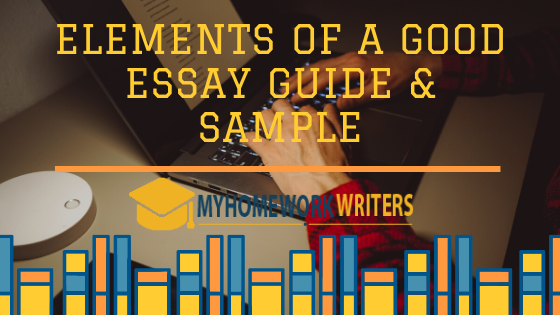 Elements of a Good Essay Guide & Sample