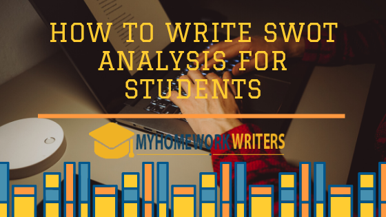 How to Write SWOT Analysis for Students