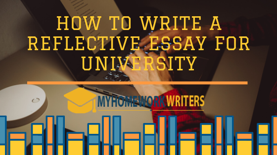 How to Write a Reflective Essay for University